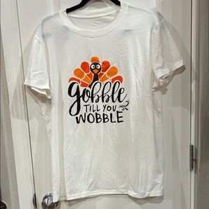 White Gobble Till You Wobble T-Shirt